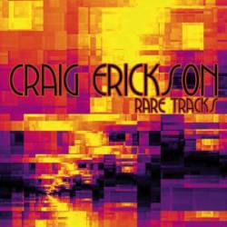 Craig Erickson : Rare Tracks